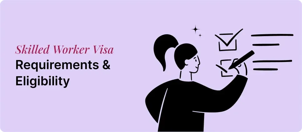 Skilled Worker Visa requirements and eligibility shown with a person checking documents